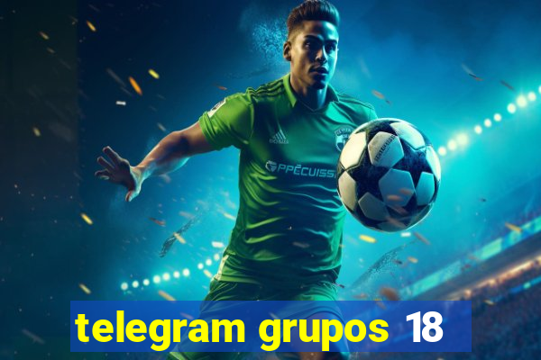 telegram grupos 18